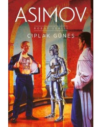 Çıplak Güneş - Robot Serisi 2. Kitap